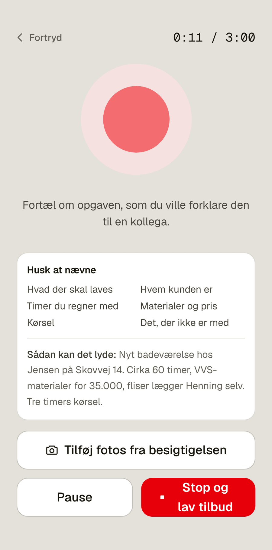 Optageskærmen i Straks midt i en optagelse, med tiden 0:11 af højst 3 minutter og knappen Stop og lav tilbud.