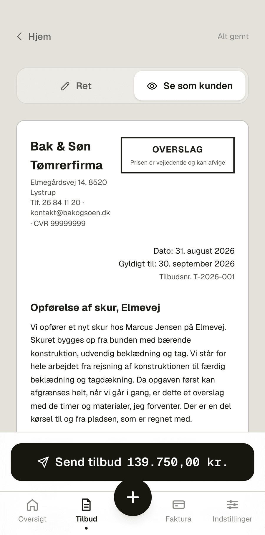 Straks viser tilbuddet, som kunden ser det, med firmanavn, CVR, dato og mærkatet Overslag.