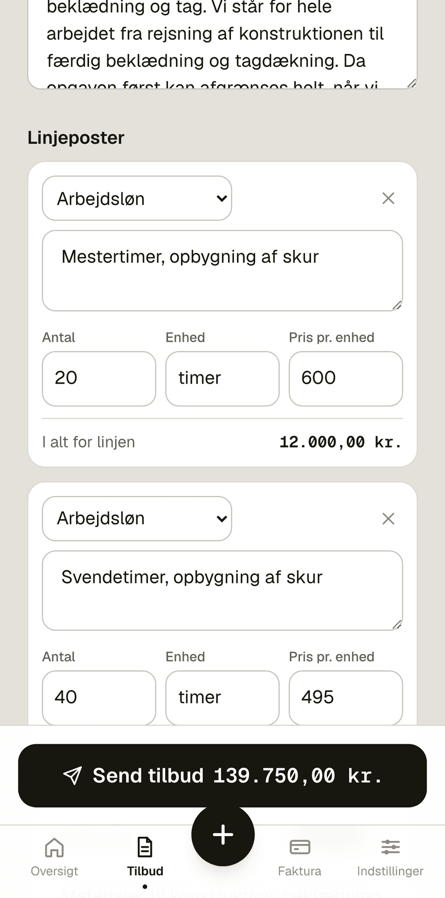 Linjeposter i Straks med arbejdsløn og materialer, hvor antal, enhed og enhedspris kan rettes.